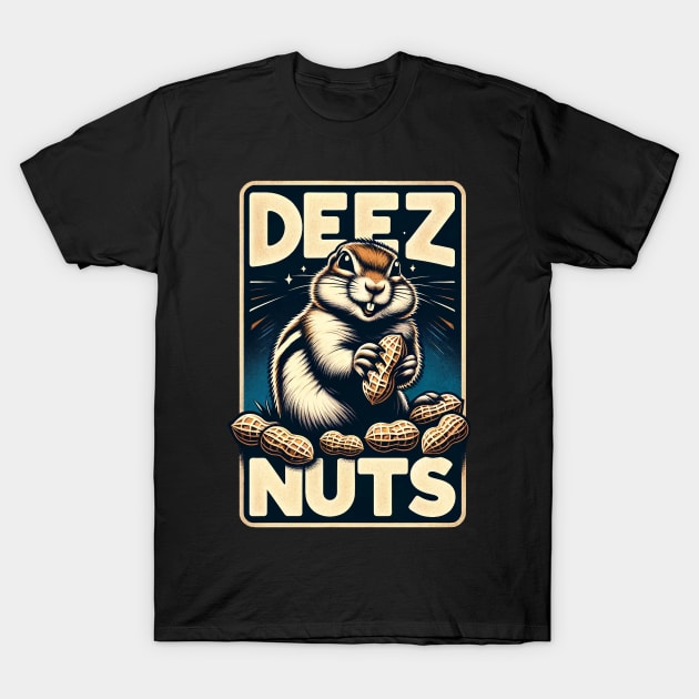 Deez Nuts T-Shirt by WorldByFlower